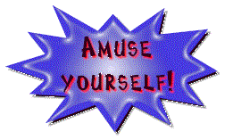 amuse yourself